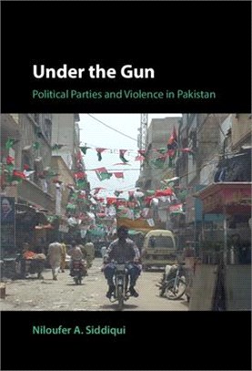 Under the Gun: Political Parties and Violence in Pakistan