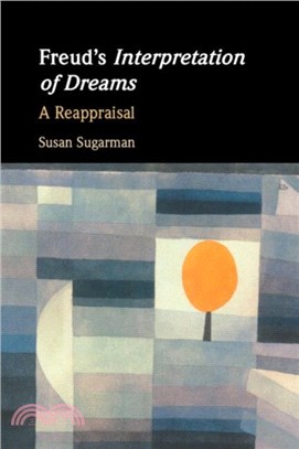 Freud's Interpretation of Dreams：A Reappraisal