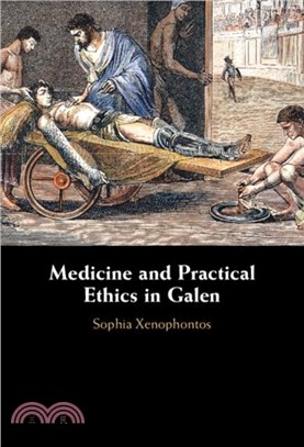 Medicine and Practical Ethics in Galen