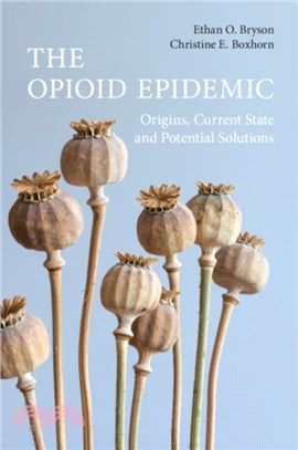 The Opioid Epidemic：Origins, Current State and Potential Solutions