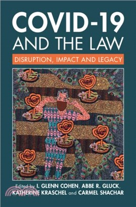 COVID-19 and the Law：Disruption, Impact and Legacy