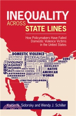 Inequality across State Lines：How Policymakers Have Failed Domestic Violence Victims in the United States