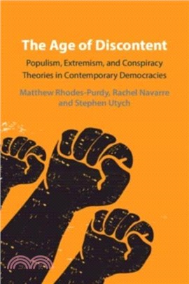 The Age of Discontent：Populism, Extremism, and Conspiracy Theories in Contemporary Democracies