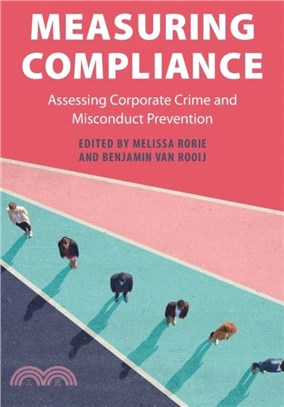 Measuring Compliance：Assessing Corporate Crime and Misconduct Prevention