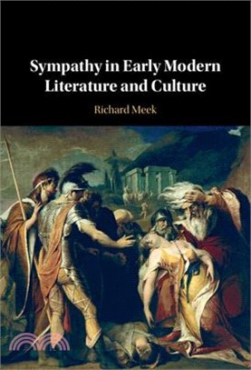 Sympathy in Early Modern Literature and Culture