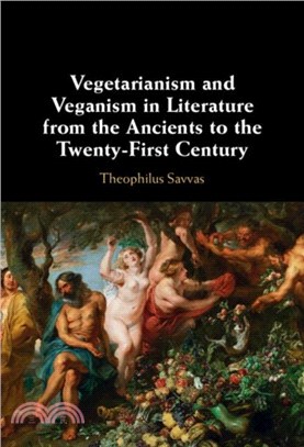 Vegetarianism and Veganism in Literature from the Ancients to the Twenty-First Century