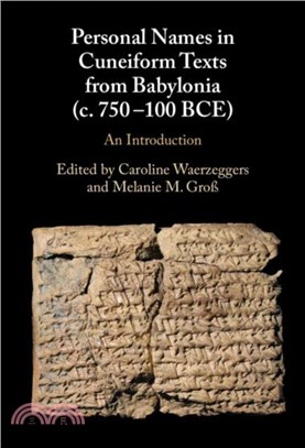 Personal Names in Cuneiform Texts from Babylonia (c. 750-100 BCE)：An Introduction