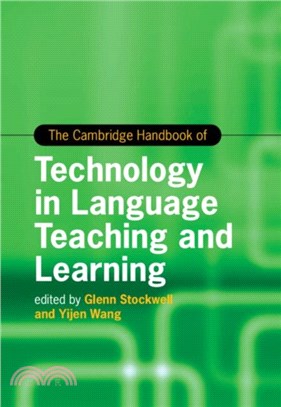 The Cambridge Handbook of Technology in Language Teaching and Learning