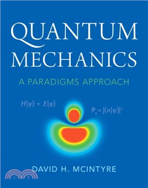 Quantum Mechanics：A Paradigms Approach