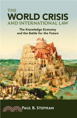 The World Crisis and International Law：The Knowledge Economy and the Battle for the Future