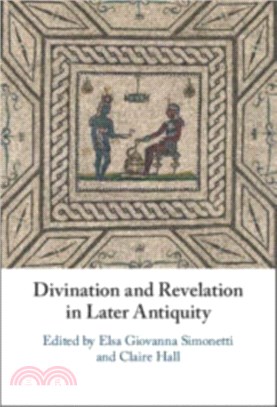 Divination and Revelation in Later Antiquity