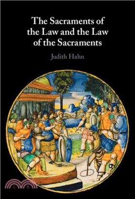 The Sacraments of the Law and the Law of the Sacraments