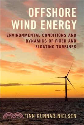 Offshore Wind Energy：Environmental Conditions and Dynamics of Fixed and Floating Turbines