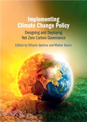 Implementing Climate Change Policy：Designing and Deploying Net Zero Carbon Governance