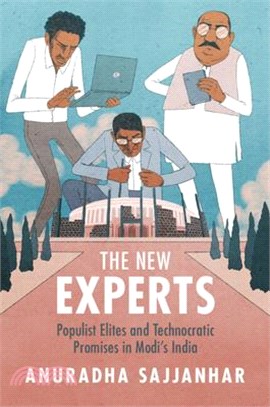 The New Experts: Populist Elites and Technocratic Promises in Modi's India