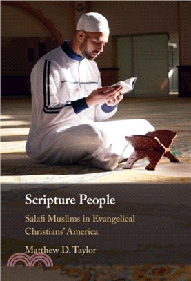 Scripture People：Salafi Muslims in Evangelical Christians' America