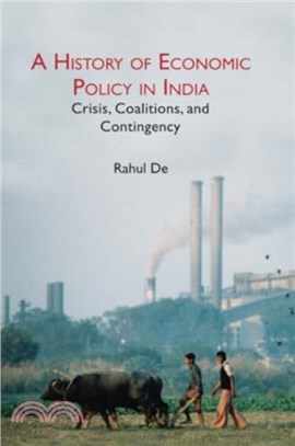 A History of Economic Policy in India：Crisis, Coalitions, and Contingency