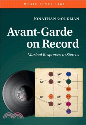 Avant-Garde on Record：Musical Responses to Stereos