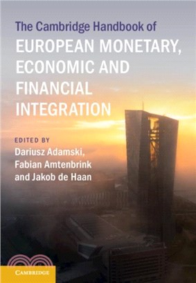 The Cambridge Handbook of European Monetary, Economic and Financial Integration