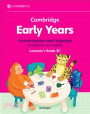 Cambridge Early Years Communication and Language for English as a First Language Learner's Book 3C：Early Years International