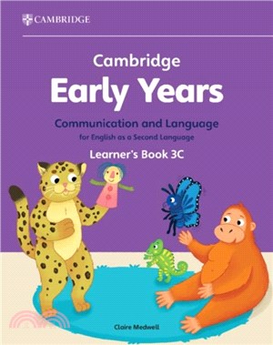 Cambridge Early Years Communication and Language for English as a Second Language Learner's Book 3C：Early Years International