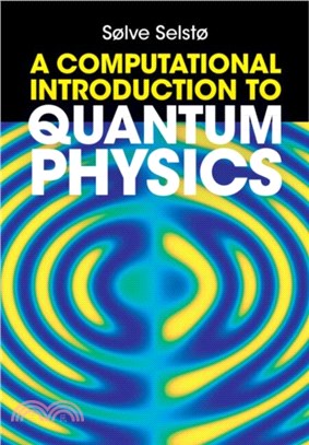 A Computational Introduction to Quantum Physics