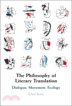 The Philosophy of Literary Translation：Dialogue, Movement, Ecology