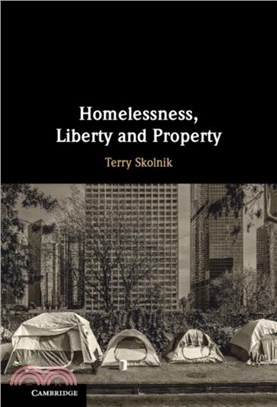 Homelessness, Liberty and Property