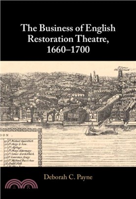 The Business of English Restoration Theatre, 1660??700