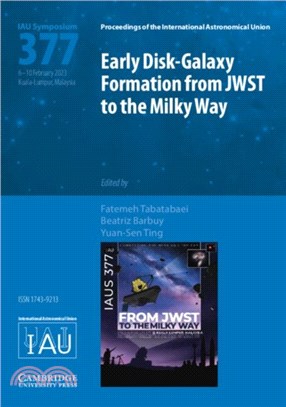 Early Disk-Galaxy Formation from JWST to the Milky Way (IAU S377)
