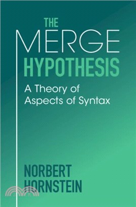 The Merge Hypothesis：A Theory of Aspects of Syntax