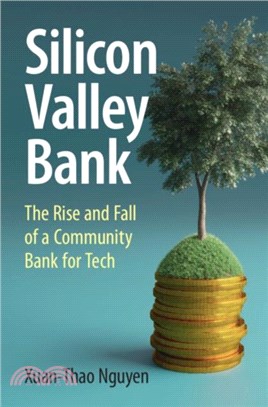 Silicon Valley Bank：The Rise and Fall of a Community Bank for Tech