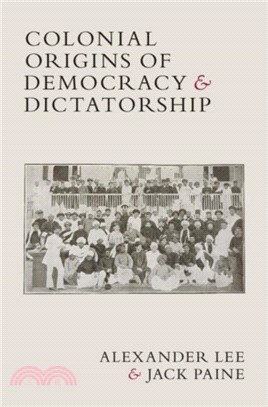 Colonial Origins of Democracy and Dictatorship