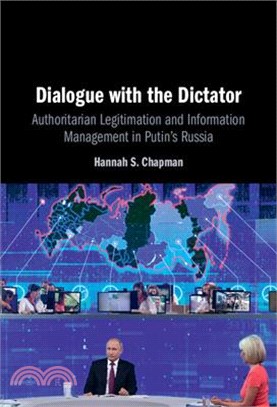 Dialogue with the Dictator: Authoritarian Legitimation and Information Management in Putin's Russia