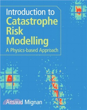 Introduction to Catastrophe Risk Modelling：A Physics-based Approach