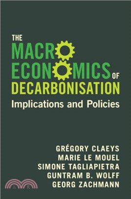 The Macroeconomics of Decarbonisation：Implications and Policies