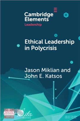 Ethical Leadership in Conflict and Crisis：Evidence from Leaders on How to Make More Peaceful, Sustainable, and Profitable Communities