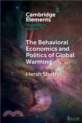 The Behavioral Economics and Politics of Global Warming：Unsettling Behaviors