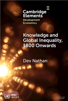 Knowledge and Global Inequality, 1800 Onwards：Interrogating the Present as History