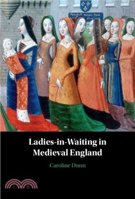 Ladies-in-Waiting in Medieval England