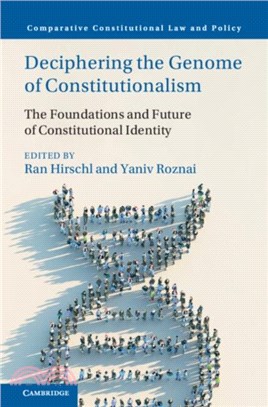 Deciphering the Genome of Constitutionalism：The Foundations and Future of Constitutional Identity