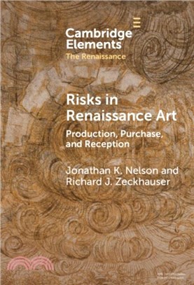 Risks in Renaissance Art：Production, Purchase, and Reception