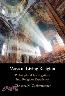 Ways of Living Religion：Philosophical Investigations into Religious Experience
