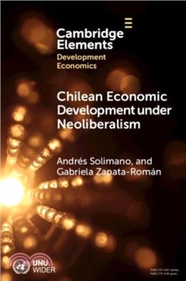 Chilean Economic Development under Neoliberalism：Structural Transformation, High Inequality and Environmental Fragility