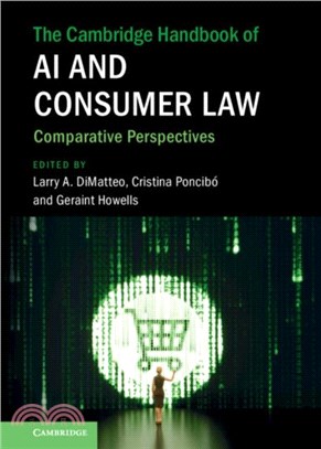 The Cambridge Handbook of AI and Consumer Law：Comparative Perspectives