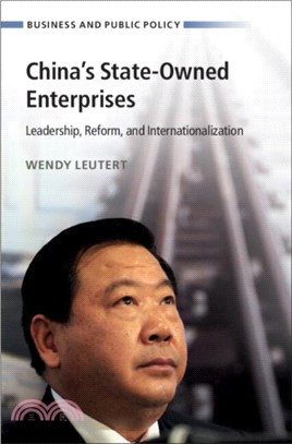 China's State-Owned Enterprises：Leadership, Reform, and Internationalization