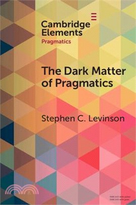 The Dark Matter of Pragmatics: Known Unknowns