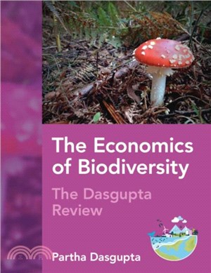 The Economics of Biodiversity：The Dasgupta Review