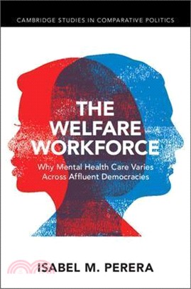 The Welfare Workforce: Why Mental Health Care Varies Across Affluent Democracies