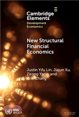 New Structural Financial Economics：A Framework for Rethinking the Role of Finance in Serving the Real Economy